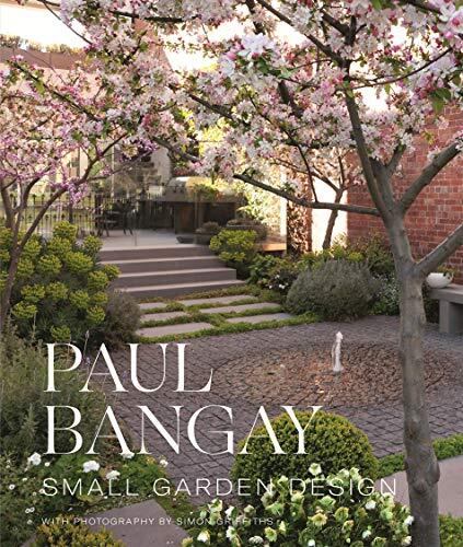 Paul Bangay's Small Garden Design