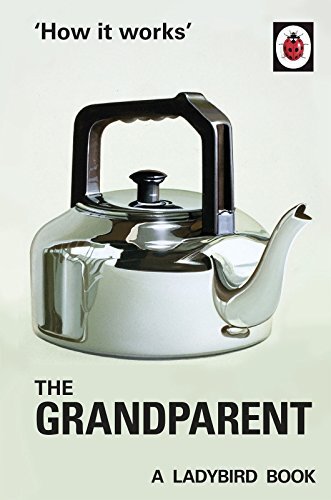 LADYBIRD BOOK OF - THE GRANDPARENT
