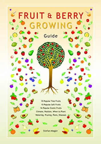 Fruit and Berry Growing Guide