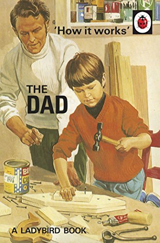 [9780718184261] How it Works: The Dad (Ladybird for Grown-ups)